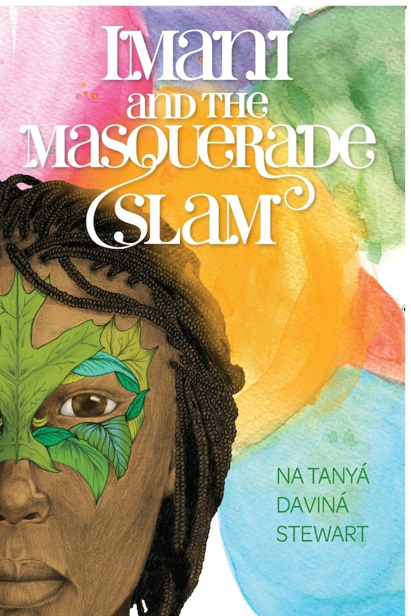 Imani and the Masquerade Slam by Na Tanya' Davina' Stewart, Paperback | Indigo Chapters