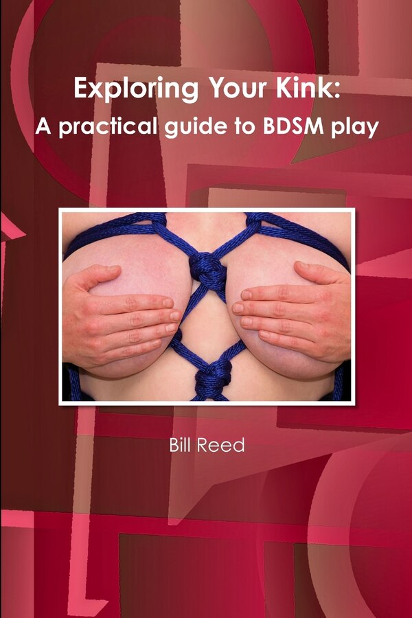 Exploring Your Kink by Bill Reed, Paperback | Indigo Chapters