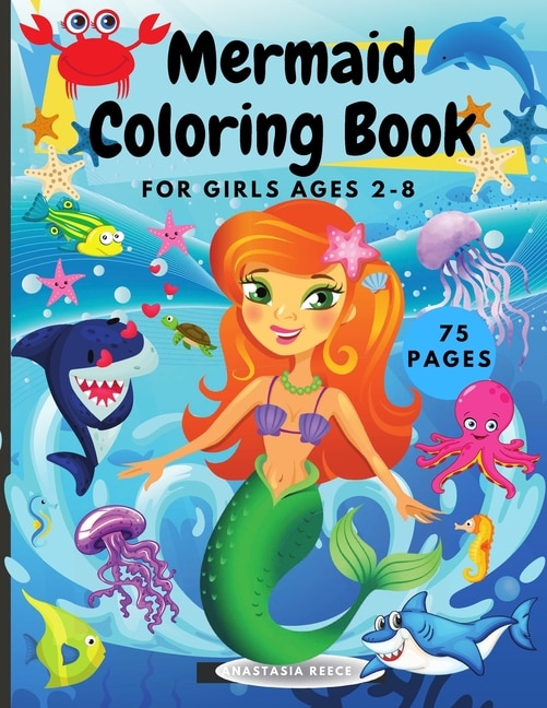 Mermaid Coloring Book for Girls Ages 2-8 by Anastasia Reece, Paperback | Indigo Chapters