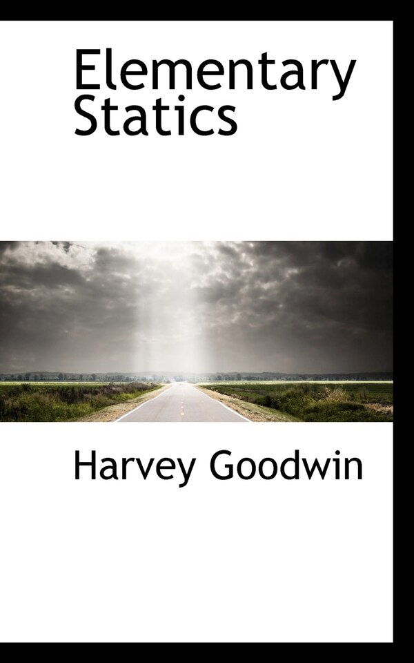 Elementary Statics by Harvey Goodwin, Paperback | Indigo Chapters
