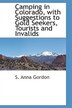 Camping in Colorado with Suggestions to Gold Seekers Tourists and Invalids by S Anna Gordon, Paperback | Indigo Chapters