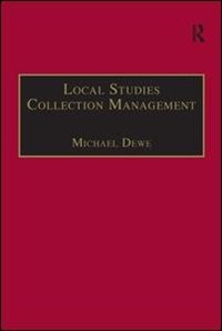 Local Studies Collection Management by Michael Dewe, Hardcover | Indigo Chapters