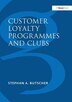 Customer Loyalty Programmes and Clubs by Stephan A Butscher, Hardcover | Indigo Chapters