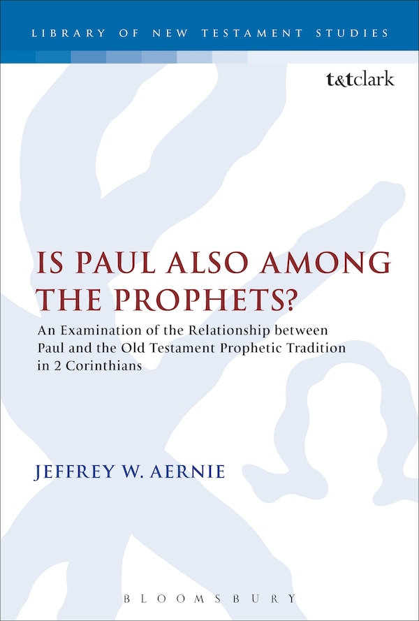 Is Paul also among the Prophets? by Jeffrey W. Aernie, Paperback | Indigo Chapters