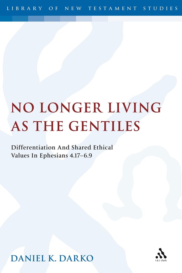No Longer Living As The Gentiles by Daniel K. Darko, Hardcover | Indigo Chapters