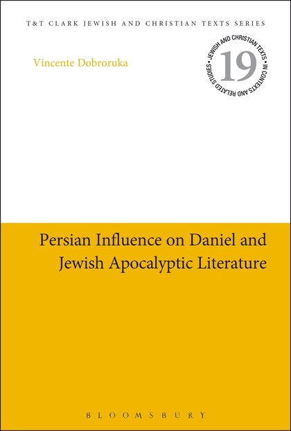 Persian Influence On Daniel And Jewish Apocalyptic Literature by Vicente Dobroruka, Hardcover | Indigo Chapters