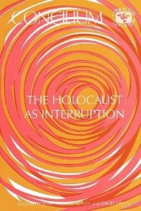 Concilium 175: Holocaust as Interruption by Elisabeth Schussler Fiorenza, Paperback | Indigo Chapters