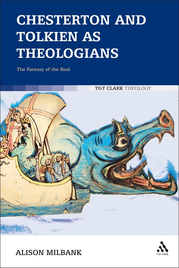 Chesterton and Tolkien as Theologians by Alison Milbank, Paperback | Indigo Chapters