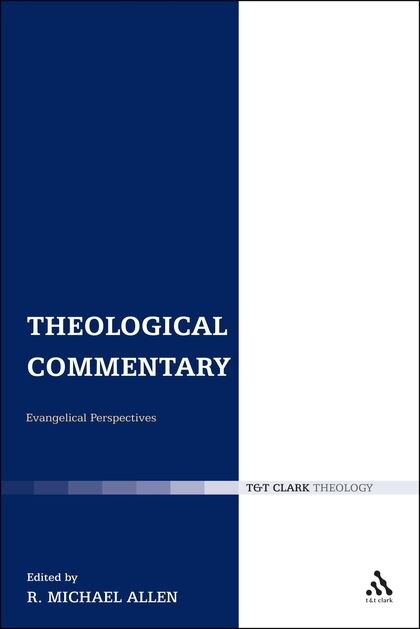 Theological Commentary by Michael Allen, Paperback | Indigo Chapters