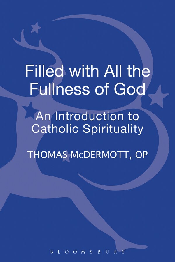 Filled with all the Fullness of God by Thomas McDermott, OP, Hardcover | Indigo Chapters