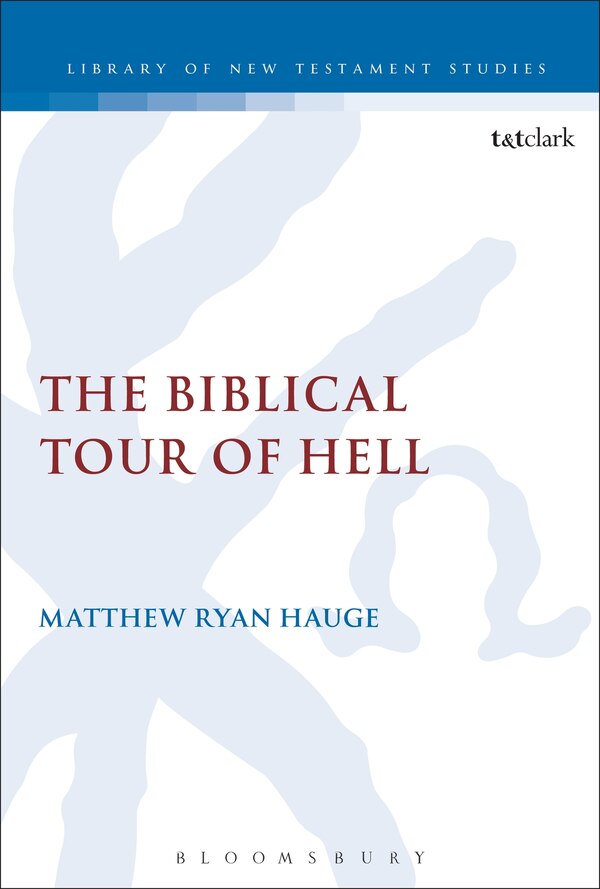 The Biblical Tour of Hell by Matthew Ryan Hauge, Paperback | Indigo Chapters