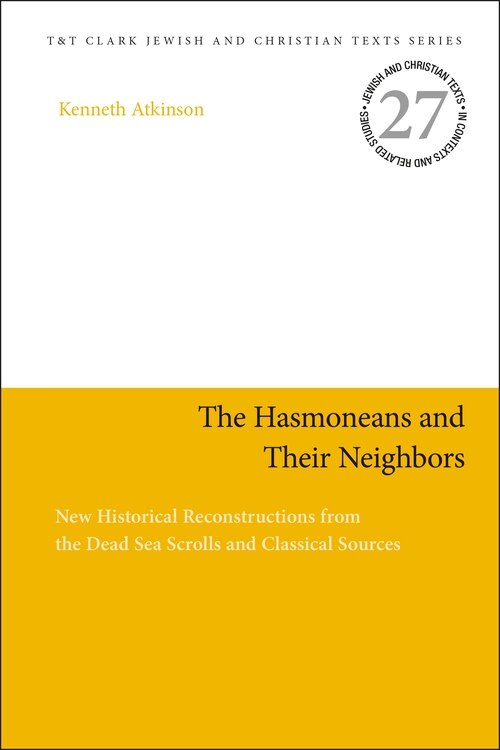 The Hasmoneans And Their Neighbors by Kenneth Atkinson, Paperback | Indigo Chapters