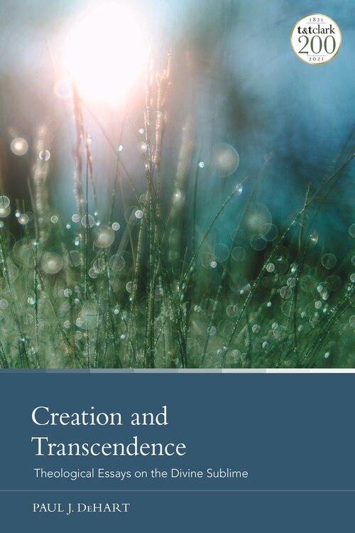 Creation and Transcendence by Paul J. Dehart, Hardcover | Indigo Chapters