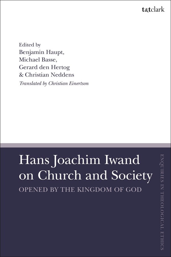 Hans Joachim Iwand on Church and Society by Ben Haupt, Hardcover | Indigo Chapters