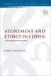 Atonement and Ethics in 1 John by Christopher Armitage, Paperback | Indigo Chapters