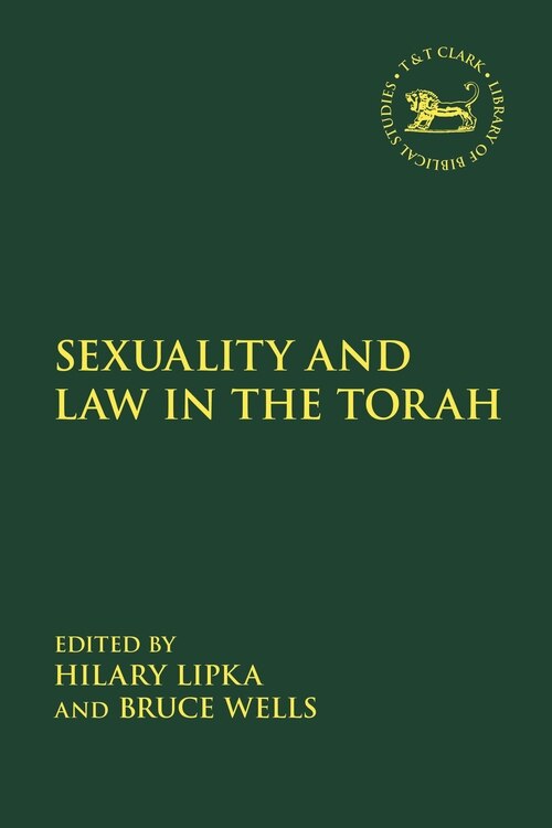 Sexuality And Law In The Torah by Hilary Lipka, Paperback | Indigo Chapters