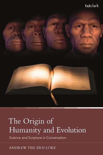 The Origin of Humanity and Evolution by Andrew Ter Ern Loke, Paperback | Indigo Chapters