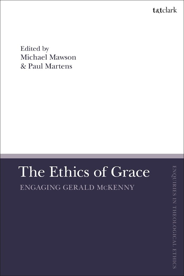 The Ethics of Grace by Paul Martens, Paperback | Indigo Chapters