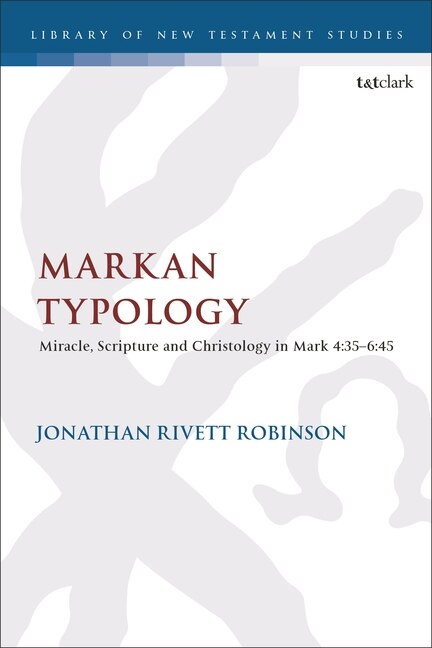 Markan Typology by Jonathan Rivett Robinson, Paperback | Indigo Chapters