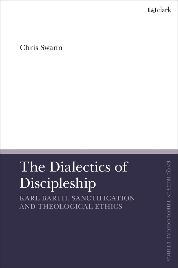 The Dialectics of Discipleship by Chris Swann, Hardcover | Indigo Chapters