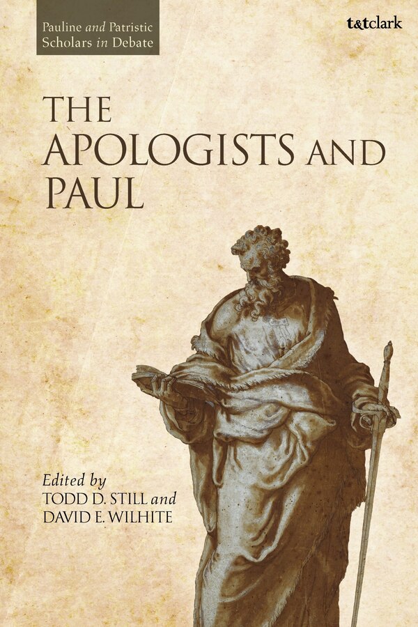 The Apologists and Paul by Todd D. Still, Hardcover | Indigo Chapters