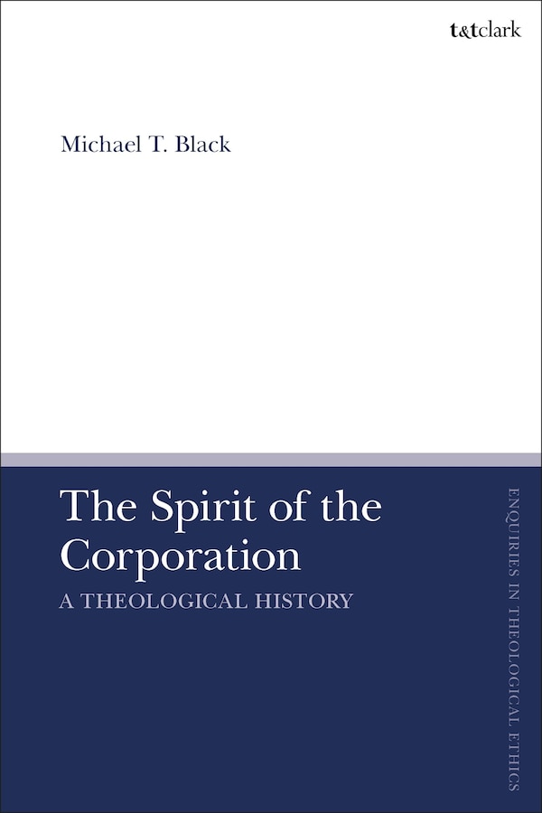 The Spirit of the Corporation by Michael T. Black, Hardcover | Indigo Chapters
