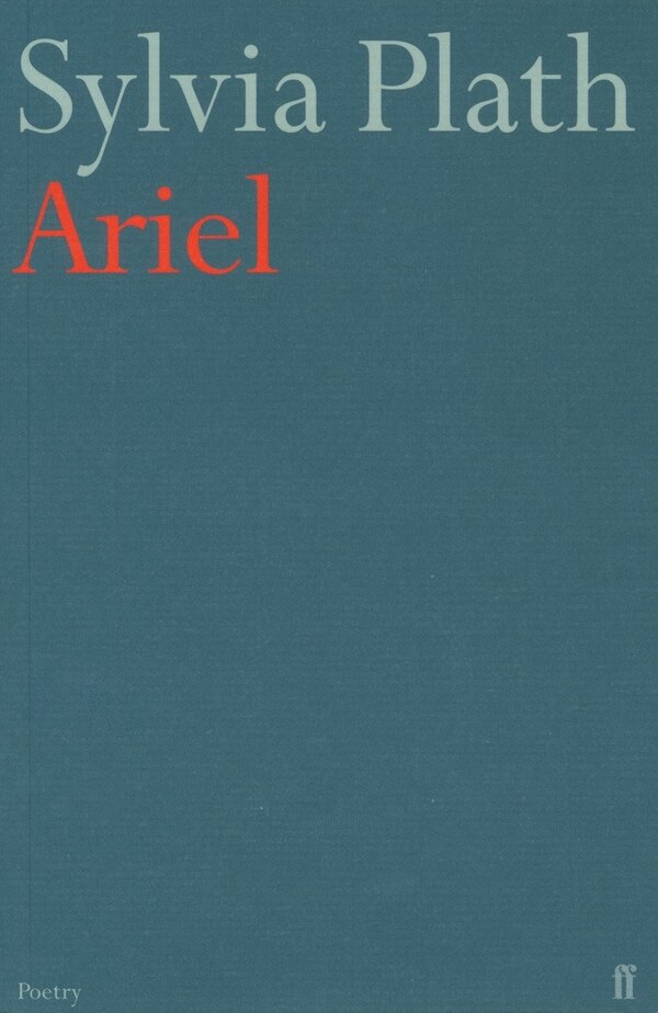 Ariel by SYLVIA PLATH, Paperback | Indigo Chapters