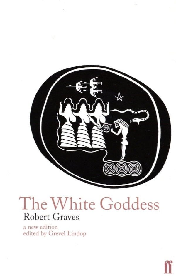 The White Goddess by Robert Graves, Paperback | Indigo Chapters