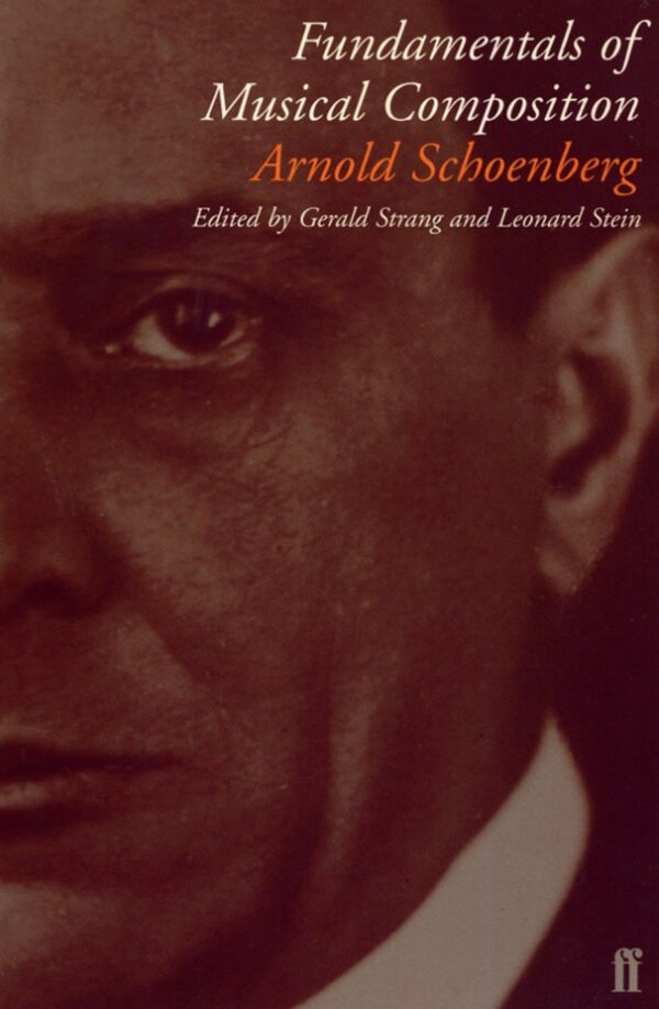 Fundamentals Of Musical Composition by Arnold Schoenberg, Paperback | Indigo Chapters