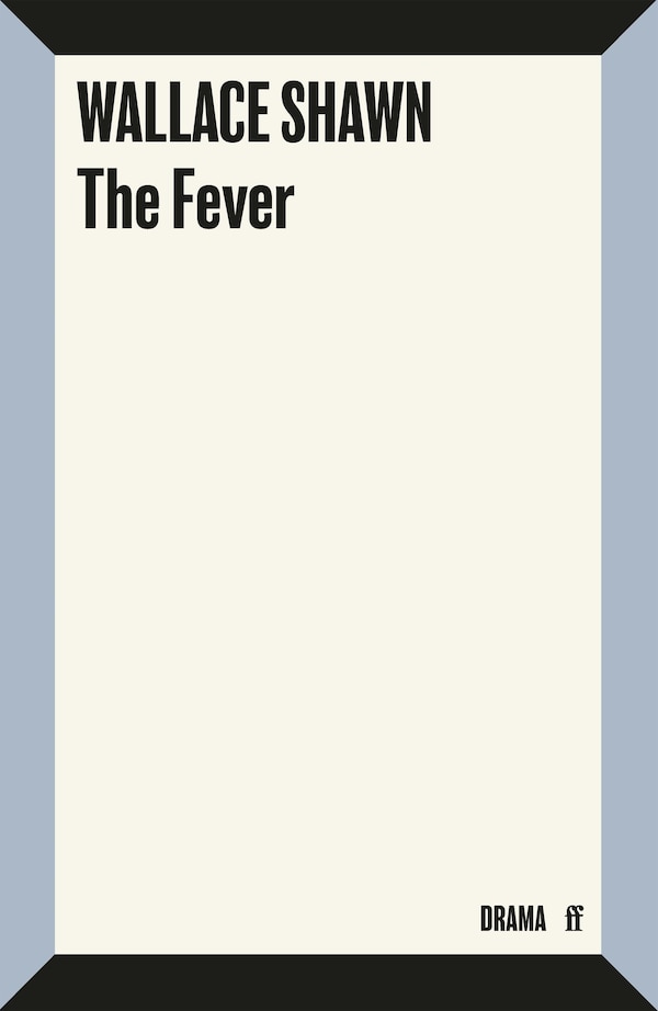 The Fever by Wallace Shawn, Paperback | Indigo Chapters