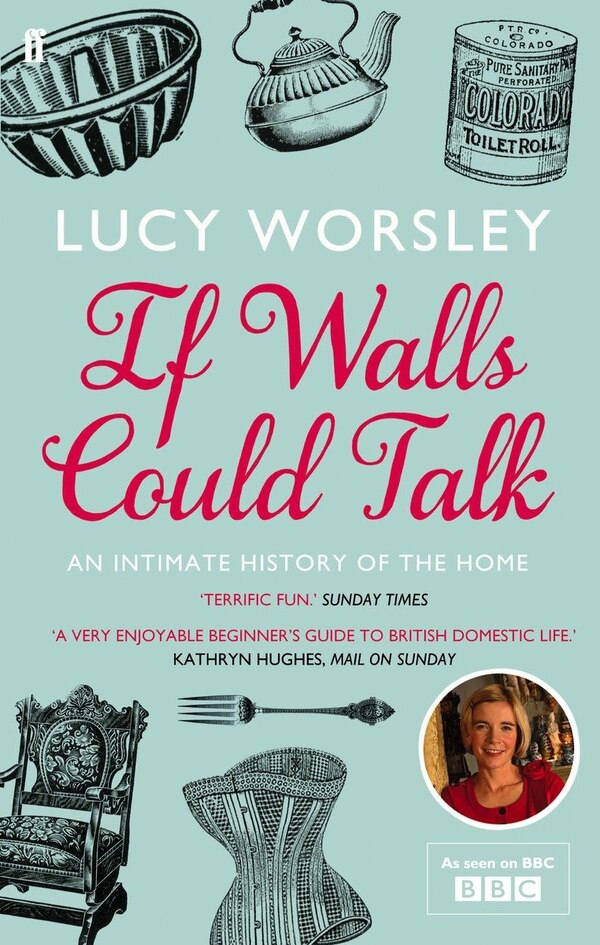 If Walls Could Talk by Lucy Worsley, Paperback | Indigo Chapters