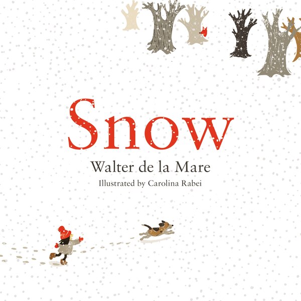 Snow by Walter De La Mare, Picture Books | Indigo Chapters