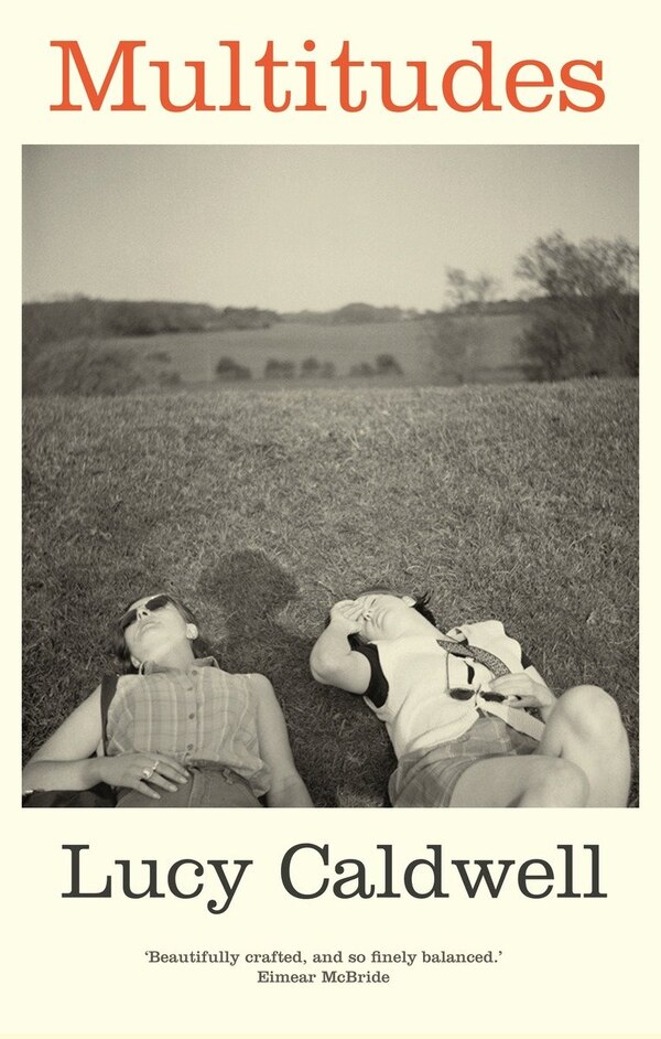 Multitudes by Lucy Caldwell, Paperback | Indigo Chapters