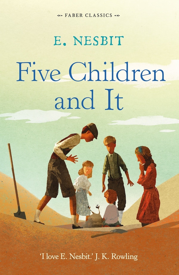 Five Children And It by E. Nesbit, Paperback | Indigo Chapters