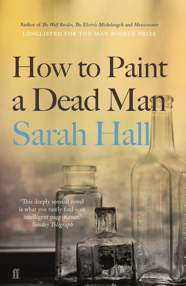 How to Paint a Dead Man by Sarah Hall, Paperback | Indigo Chapters