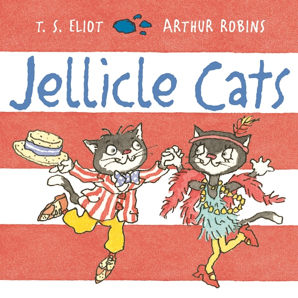 Jellicle Cats by T. S. Eliot, Picture Books | Indigo Chapters