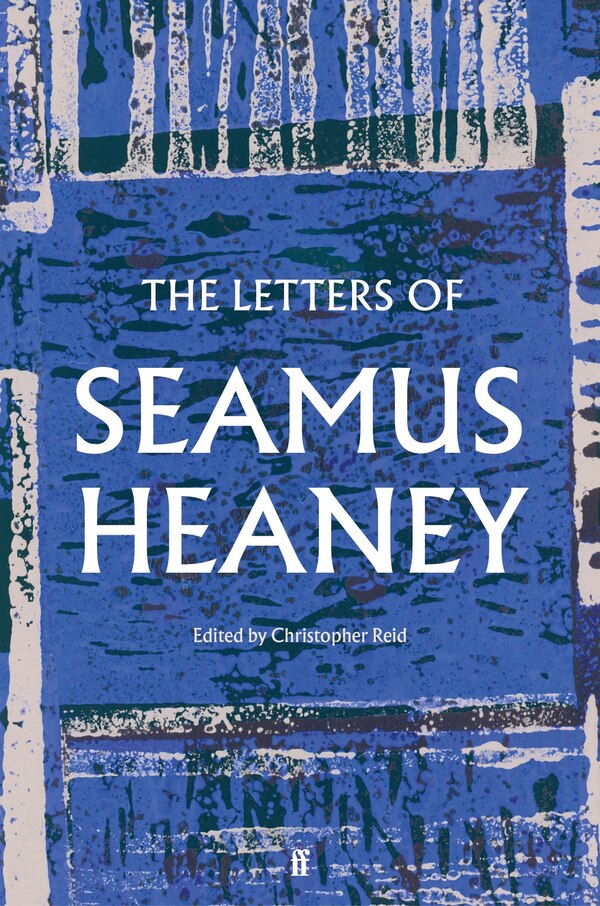 The Letters of Seamus Heaney, Paperback | Indigo Chapters