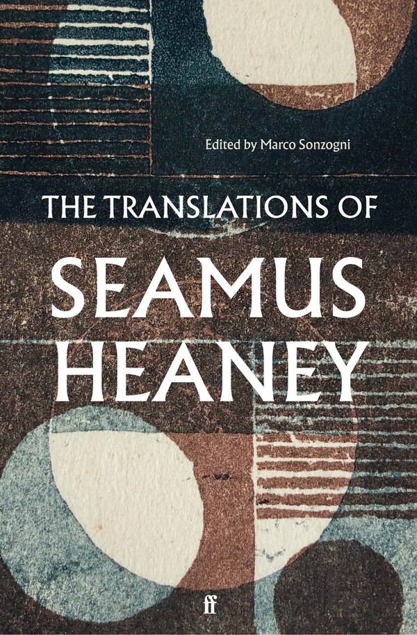 The Translations of Seamus Heaney, Paperback | Indigo Chapters