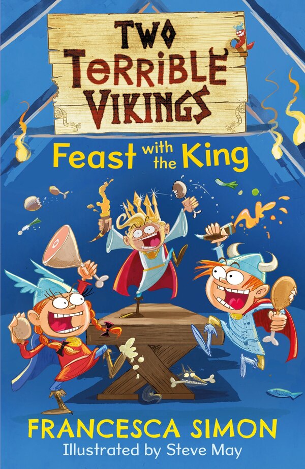 Two Terrible Vikings Feast with the King by Francesca Simon, Paperback | Indigo Chapters