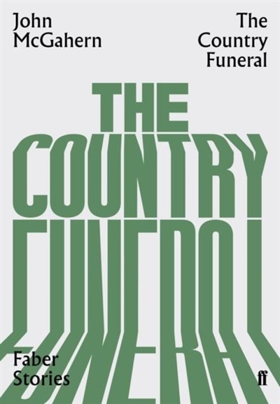 The Country Funeral by John Mcgahern, Paperback | Indigo Chapters