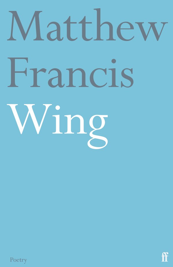 Wing by Matthew Francis, Paperback | Indigo Chapters