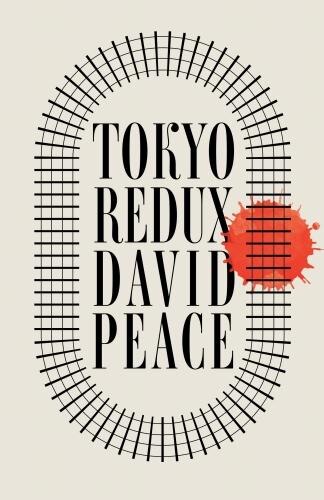 Tokyo Redux by David Peace, Paperback | Indigo Chapters