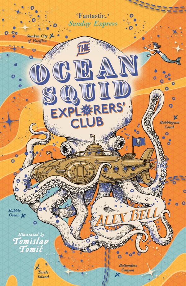 The Ocean Squid Explorers' Club by Alex Bell, Paperback | Indigo Chapters