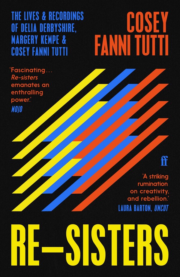 Re-Sisters by Cosey Fanni Tutti, Paperback | Indigo Chapters