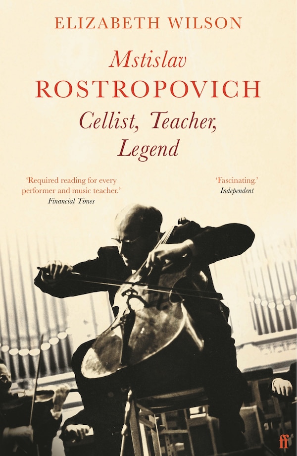 Mstislav Rostropovich: Cellist Teacher Legend by Elizabeth Wilson, Paperback | Indigo Chapters