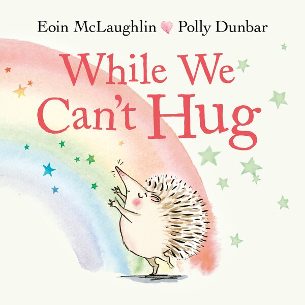 While We Can't Hug by Eoin Mclaughlin, Picture Books | Indigo Chapters