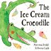 The Ice Cream Crocodile by Mariesa Dulak, Paperback | Indigo Chapters