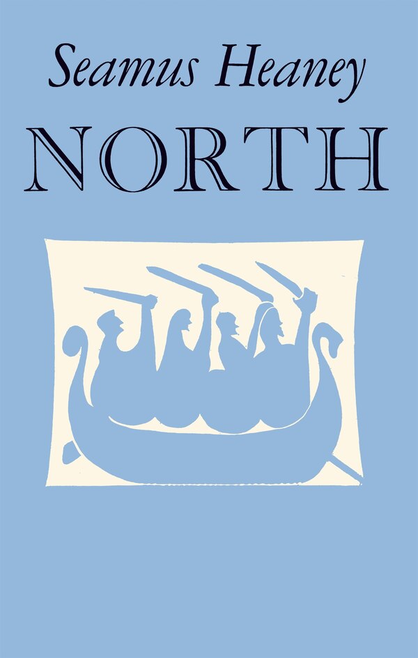 North by SEAMUS HEANEY, Hardcover | Indigo Chapters