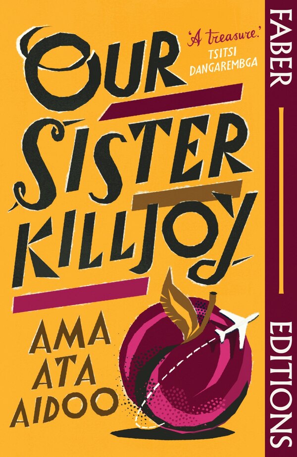 Our Sister Killjoy (Faber Editions) by Ama Ata Aidoo, Paperback | Indigo Chapters