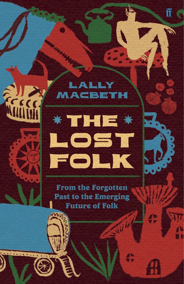 The Lost Folk by Lally Macbeth, Hardcover | Indigo Chapters
